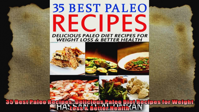 35 Best Paleo Recipes Delicious Paleo Diet Recipes for Weight Loss  Better Health