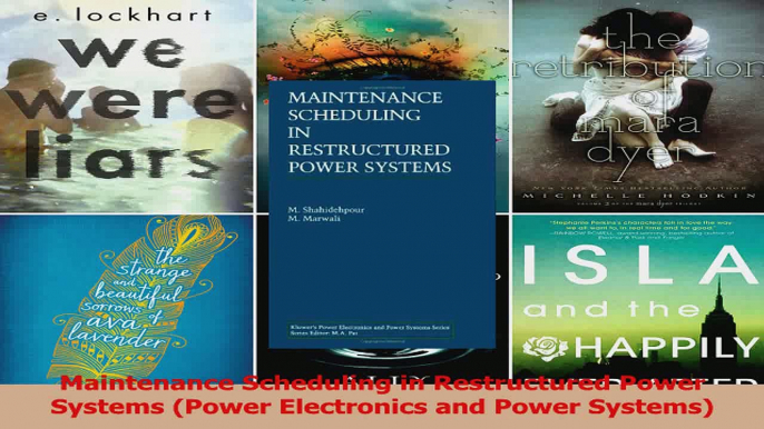 Read  Maintenance Scheduling in Restructured Power Systems Power Electronics and Power Systems PDF Free