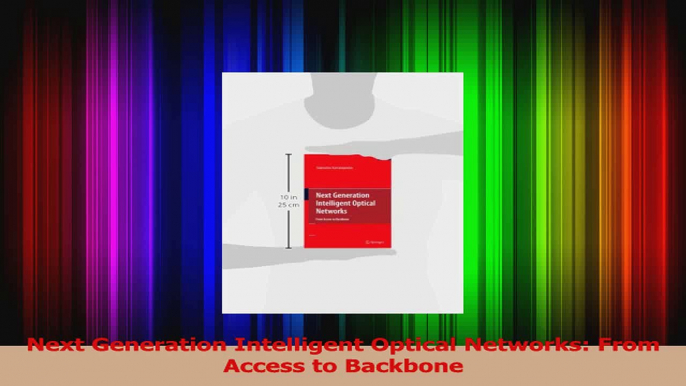 Read  Next Generation Intelligent Optical Networks From Access to Backbone PDF Free