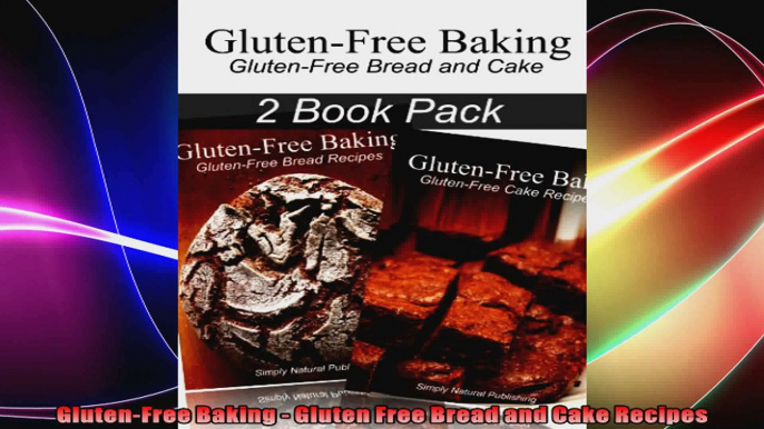 GlutenFree Baking  Gluten Free Bread and Cake Recipes