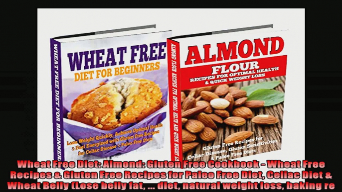 Wheat Free Diet Almond Gluten Free Cookbook  Wheat Free Recipes  Gluten Free Recipes