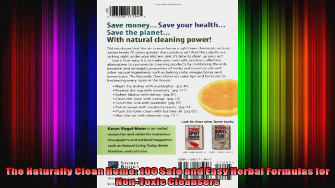 The Naturally Clean Home 100 Safe and Easy Herbal Formulas for NonToxic Cleansers