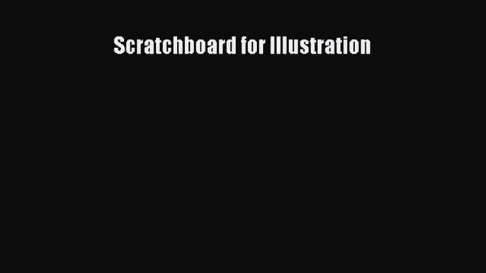 PDF Download Scratchboard for Illustration PDF Online