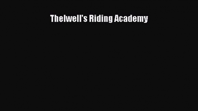 PDF Download Thelwell's Riding Academy Download Online