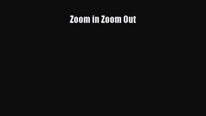 PDF Download Zoom in Zoom Out PDF Online