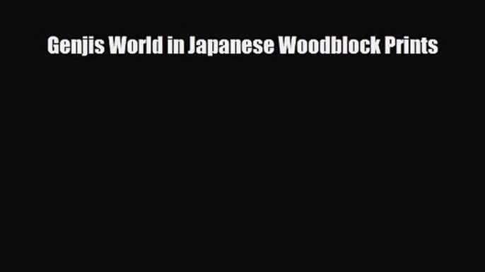 PDF Download Genjis World in Japanese Woodblock Prints PDF Full Ebook