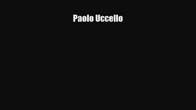 PDF Download Paolo Uccello Read Full Ebook