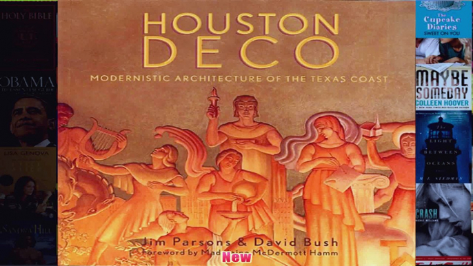 Houston Deco Modernistic Architecture of the Texas Coast