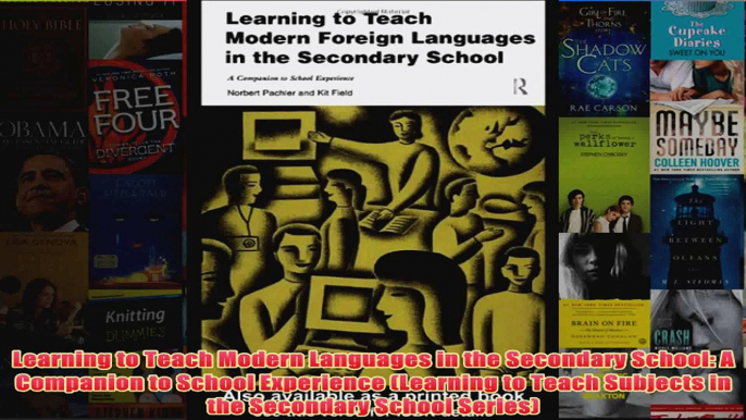 Learning to Teach Modern Languages in the Secondary School A Companion to School