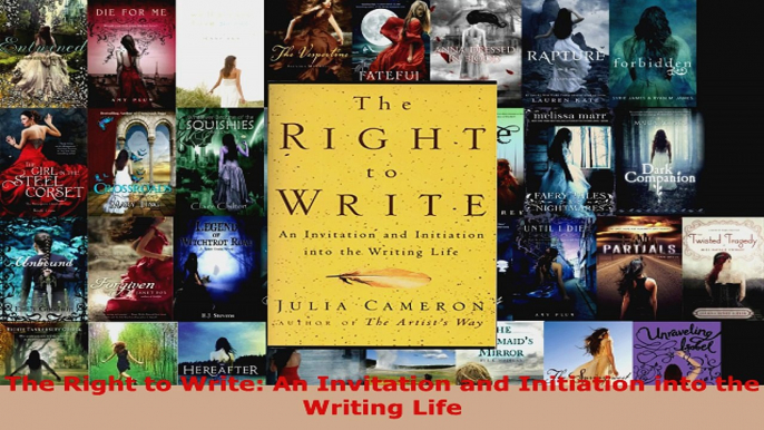 Download  The Right to Write An Invitation and Initiation into the Writing Life Ebook Free