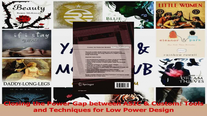 PDF Download  Closing the Power Gap between ASIC  Custom Tools and Techniques for Low Power Design PDF Online