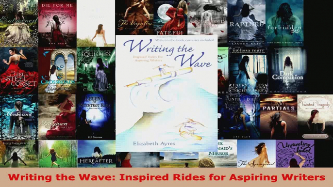 Read  Writing the Wave Inspired Rides for Aspiring Writers Ebook Free