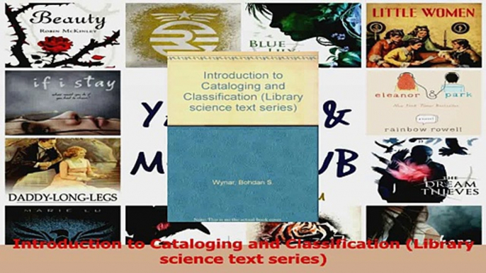 PDF Download  Introduction to Cataloging and Classification Library science text series Read Online