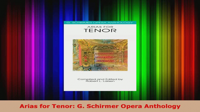 Read  Arias for Tenor G Schirmer Opera Anthology Ebook Free