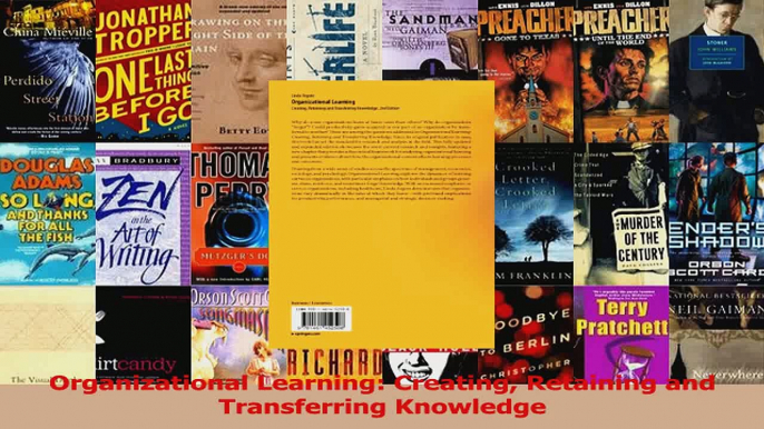 Read  Organizational Learning Creating Retaining and Transferring Knowledge PDF Online