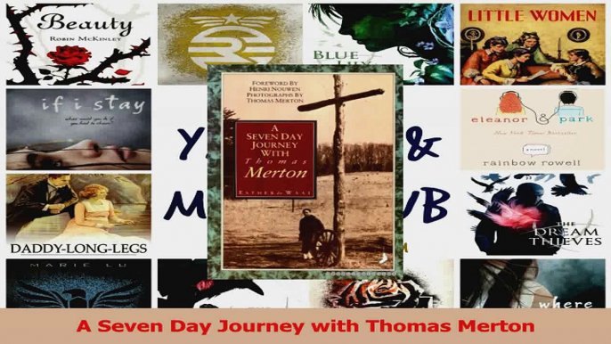 Read  A Seven Day Journey with Thomas Merton PDF Online