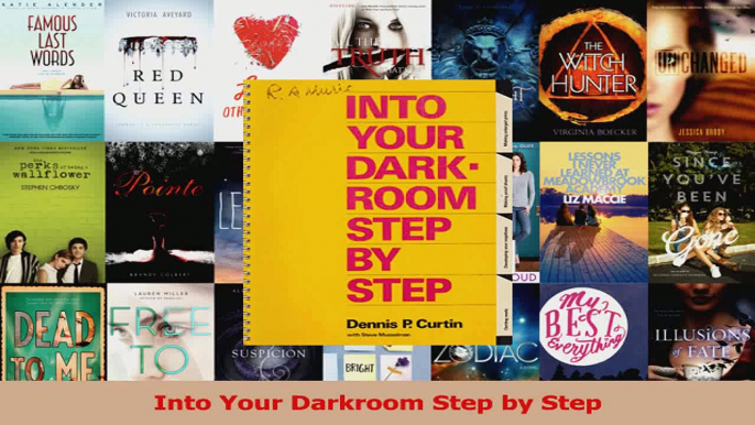 Read  Into Your Darkroom Step by Step Ebook Online