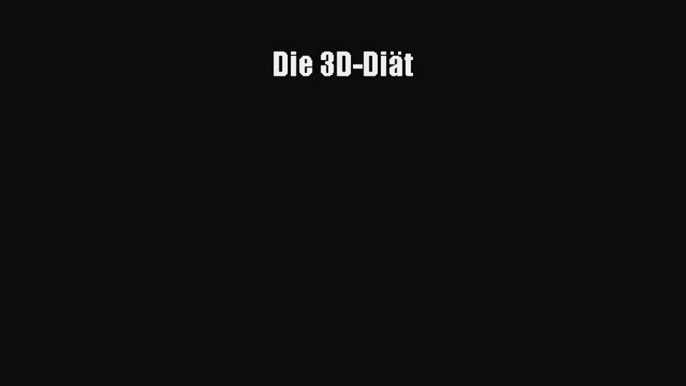 Die 3D-Diät PDF Ebook Download Free Deutsch