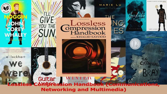 Read  Lossless Compression Handbook Communications Networking and Multimedia Ebook Free