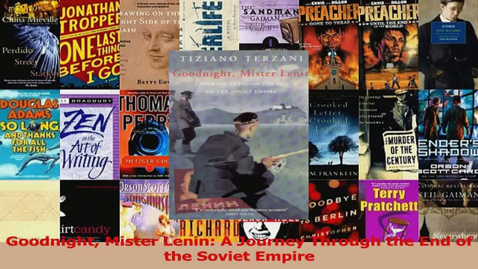 Read  Goodnight Mister Lenin A Journey Through the End of the Soviet Empire Ebook Online