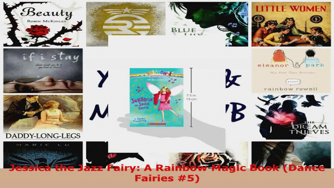 Download  Jessica the Jazz Fairy A Rainbow Magic Book Dance Fairies 5 PDF Online