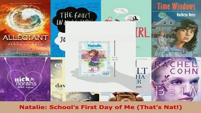 Read  Natalie Schools First Day of Me Thats Nat Ebook Free