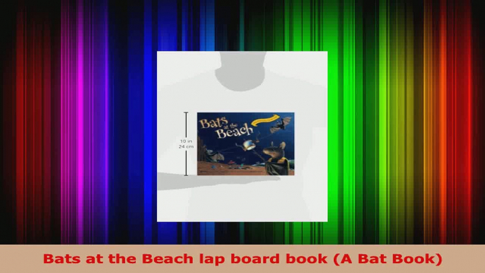 Read  Bats at the Beach lap board book A Bat Book Ebook Free