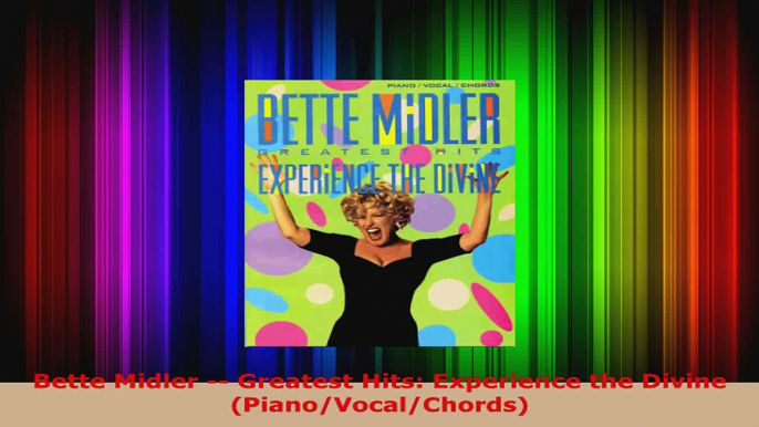 Read  Bette Midler  Greatest Hits Experience the Divine PianoVocalChords Ebook Free