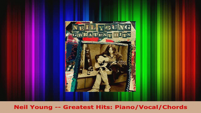 Read  Neil Young  Greatest Hits PianoVocalChords EBooks Online