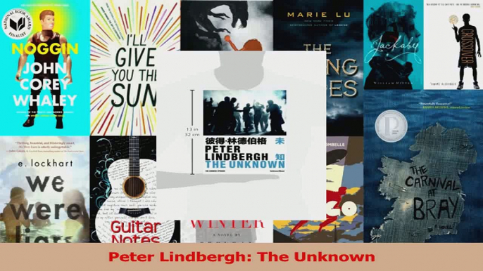 PDF Download  Peter Lindbergh The Unknown Read Full Ebook