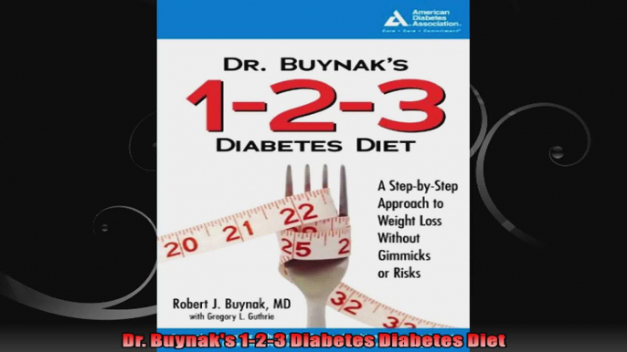 Dr Buynaks 123 Diabetes Diabetes Diet