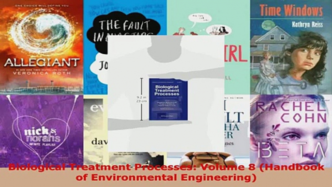 Read  Biological Treatment Processes Volume 8 Handbook of Environmental Engineering Ebook Free