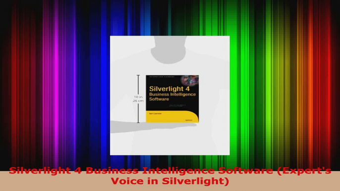 Read  Silverlight 4 Business Intelligence Software Experts Voice in Silverlight EBooks Online