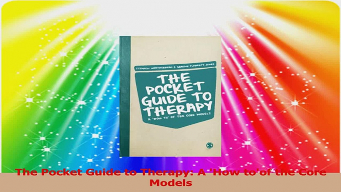 The Pocket Guide to Therapy A How toof the Core Models PDF