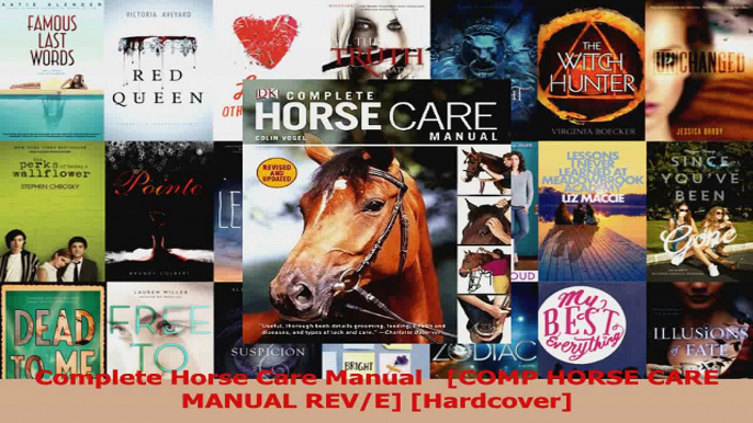 Download  Complete Horse Care Manual   COMP HORSE CARE MANUAL REVE Hardcover PDF Free