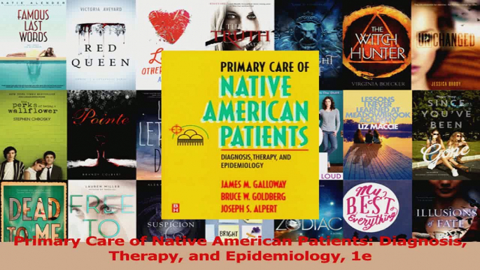 Read  Primary Care of Native American Patients Diagnosis Therapy and Epidemiology 1e Ebook Free