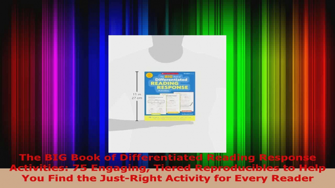 Read  The BIG Book of Differentiated Reading Response Activities 75 Engaging Tiered Ebook Free