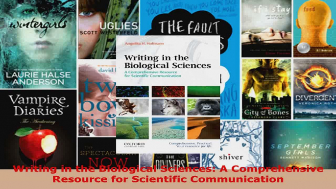 Read  Writing in the Biological Sciences A Comprehensive Resource for Scientific Communication EBooks Online