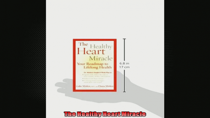 The Healthy Heart Miracle