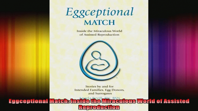 Eggceptional Match Inside the Miraculous World of Assisted Reproduction