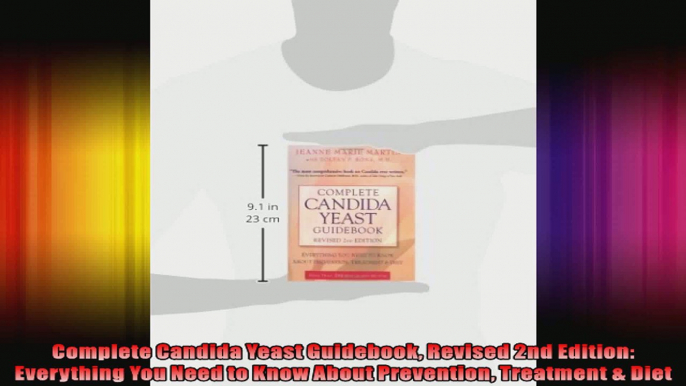 Complete Candida Yeast Guidebook Revised 2nd Edition Everything You Need to Know About