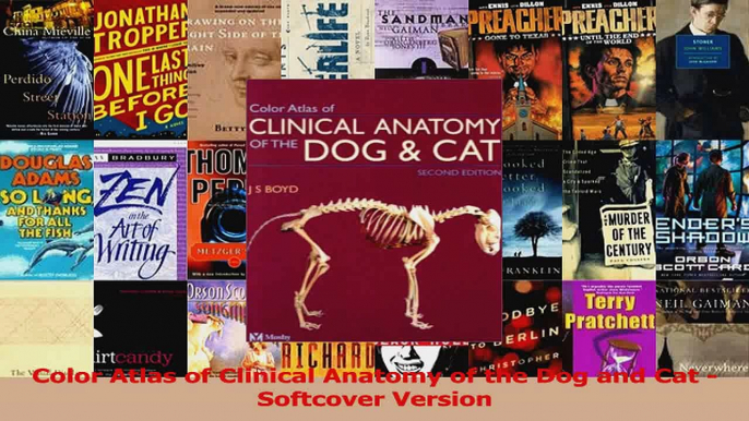 PDF Download  Color Atlas of Clinical Anatomy of the Dog and Cat  Softcover Version Read Online