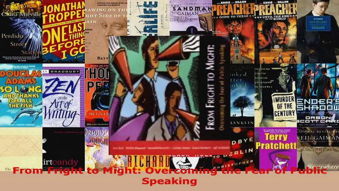 Download  From Fright to Might Overcoming the Fear of Public Speaking PDF Online