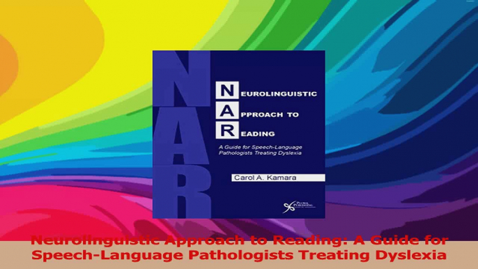 Neurolinguistic Approach to Reading A Guide for SpeechLanguage Pathologists Treating PDF