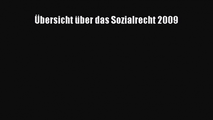 Übersicht über das Sozialrecht 2009 PDF Ebook herunterladen gratis