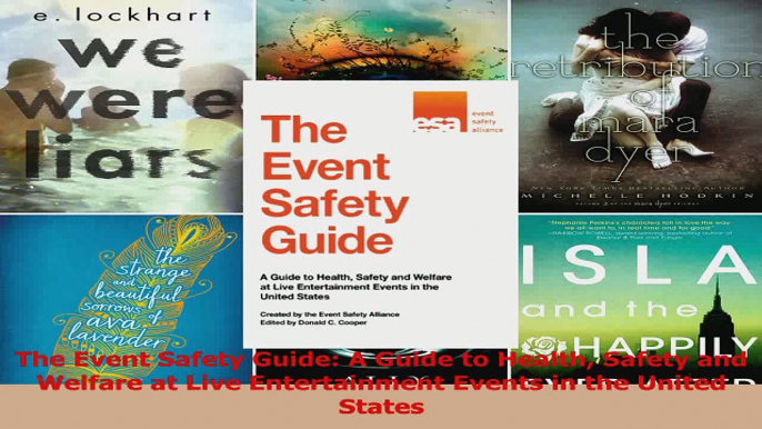 Read  The Event Safety Guide A Guide to Health Safety and Welfare at Live Entertainment Events Ebook Free