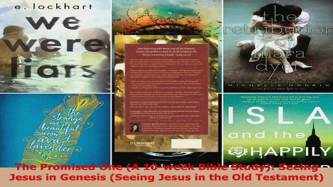 Read  The Promised One A 10week Bible Study Seeing Jesus in Genesis Seeing Jesus in the Old EBooks Online