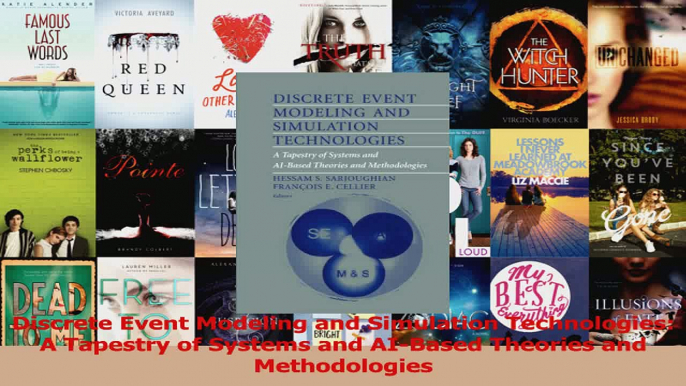 Discrete Event Modeling and Simulation Technologies A Tapestry of Systems and AIBased Download