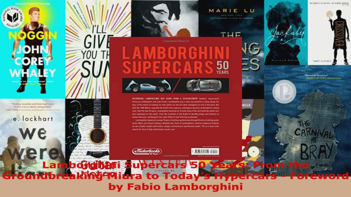 Read  Lamborghini Supercars 50 Years From the Groundbreaking Miura to Todays Hypercars  Ebook Free