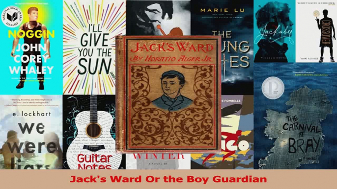 Read  Jacks Ward Or the Boy Guardian PDF Online